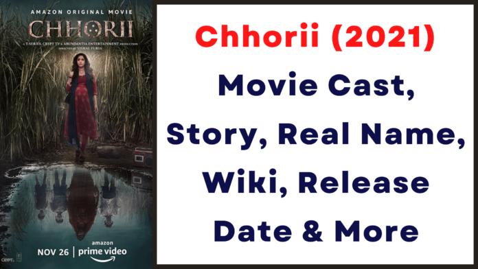 Chhorii (2021) Movie Cast, Story, Real Name, Wiki, Release Date & More
